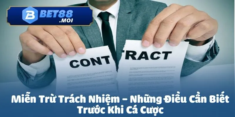 Chính sách miễn trừ trách nhiệm Bet88 là một phần quan trọng