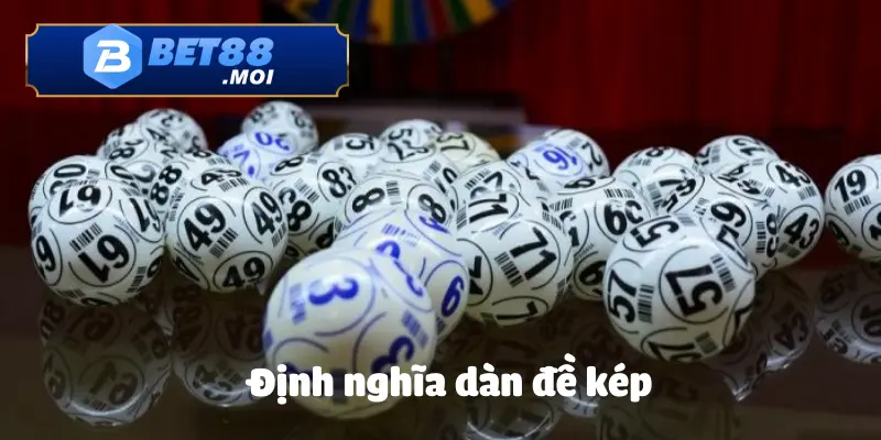 Cách Chơi Dàn Đề Kép BET88 - Hướng Dẫn Chi Tiết 2 Tìm hiểu dàn đề kép trên BET88 là như thế nào