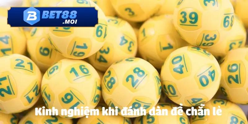 Chia sẻ mẹo đánh dàn đề chẵn lẻ chiến thắng liên tục từ các chuyên gia