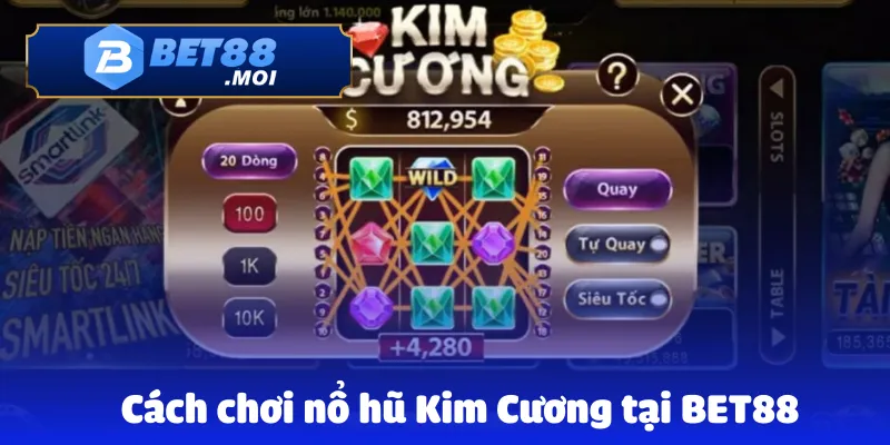 Cách chơi nổ hũ Kim Cương tại BET88